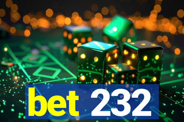 bet 232